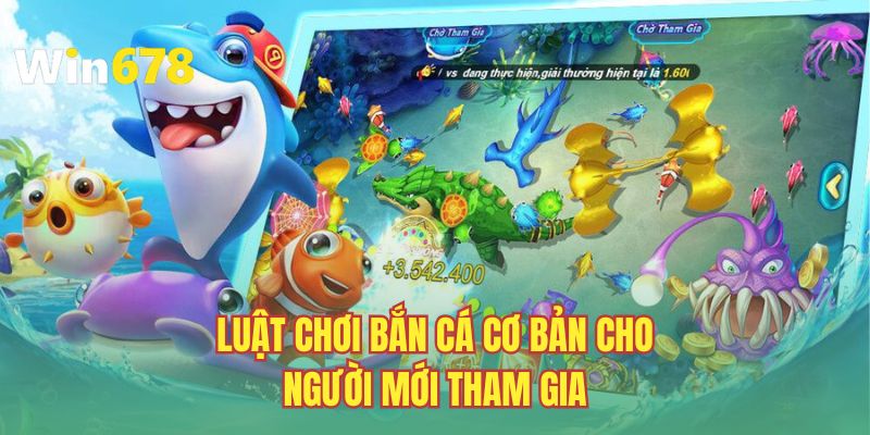 Luật chơi bắn cá cơ bản cho người mới tham gia 